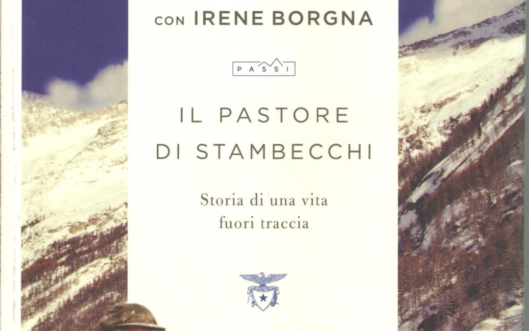 IL PASTORE DI STAMBECCHI. Storia di una vita fuori traccia