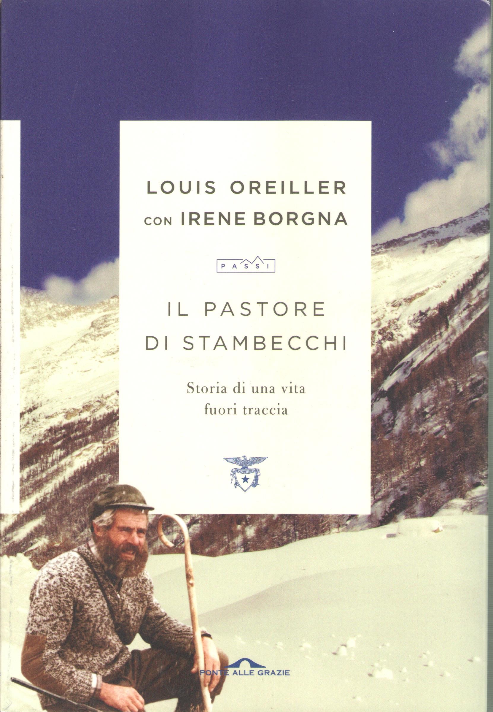 IL PASTORE DI STAMBECCHI. Storia di una vita fuori traccia